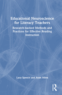 Educational Neuroscience for Literacy Teachers: Research-backed Methods and Practices for Effective Reading Instruction