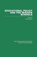 Educational Policy and the Mission Schools: Case Studies from the British Empire