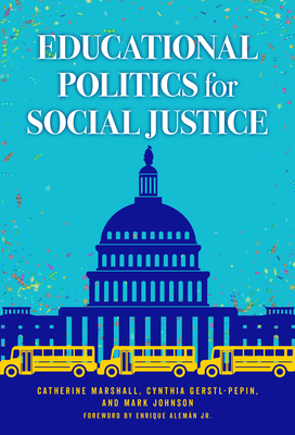 Educational Politics for Social Justice - Marshall, Catherine, and Gerstl-Pepin, Cynthia, and Johnson, Mark