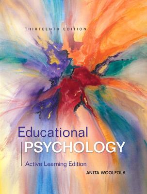 Educational Psychology: Active Learning Edition with Mylab Education with Enhanced Pearson Etext, Loose-Leaf Version -- Access Card Package - Woolfolk, Anita