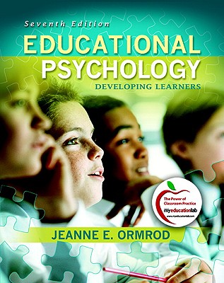 Educational Psychology: Developing Learners - Ormrod, Jeanne Ellis