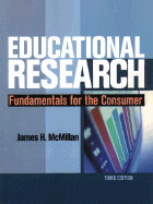 Educational Research: Fundamentals for the Consumer - McMillan, James H