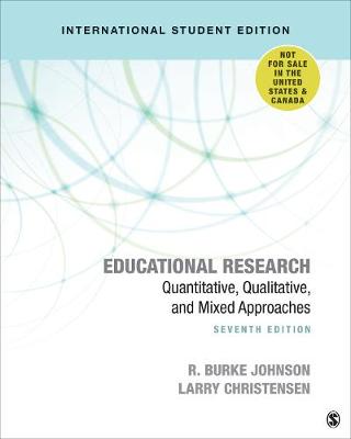 Educational Research - International Student Edition: Quantitative, Qualitative, and Mixed Approaches - Johnson, Robert Burke, and Christensen, Larry B.
