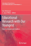 Educational Research with Our Youngest: Voices of Infants and Toddlers