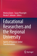 Educational Researchers and the Regional University: Agents of Regional-Global Transformations