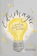 EduMagic: A Guide for Preservice Teachers