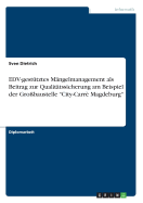 EDV-gesttztes Mngelmanagement als Beitrag zur Qualittssicherung am Beispiel der Grobaustelle "City-Carr Magdeburg"