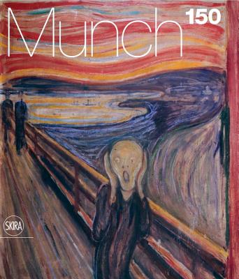 Edvard Munch: 1863-1944 - Clarke, Jay A., and Frydenberg Flaaten, Hans-Martin, and Britt Guleng, Mai