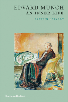 Edvard Munch: An Inner Life - Ustvedt, Oystein