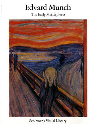 Edvard Munch: The Early Masterpieces - Munch, Edvard, and Schneede, Uwe M