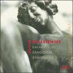 Edvin Kallstenius: Dalarapsodi; Sngoffer; Symfoni Nr 2
