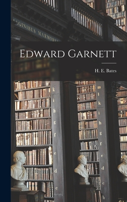 Edward Garnett - Bates, H E (Herbert Ernest) 1905-1 (Creator)