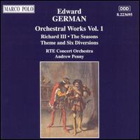 Edward German: Orchestral Works, Vol. 1 - RT Concert Orchestra; Andrew Penny (conductor)
