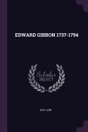Edward Gibbon 1737-1794