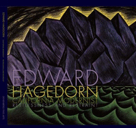 Edward Hagedorn-California Modernist, Restlessness and Restraint