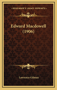 Edward MacDowell (1906)