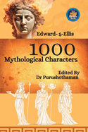 Edward S Ellis's 1000 Mythological Characters