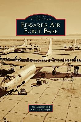 Edwards Air Force Base - Huetter, Ted, and Gelzer, Christian