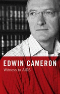 Edwin Cameron: Witness to AIDS