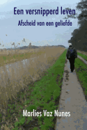 Een Versnipperd Leven: Afscheid Van Een Geliefde