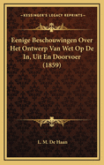 Eenige Beschouwingen Over Het Ontwerp Van Wet Op de In, Uit En Doorvoer (1859)