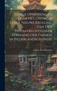 Eenige Opmerkingen Over Het Ontwerp Eener Nieuwe Regeling Van Den Privaatrechtelijken Toestand Der Chinese in Nederlandsch-Indi