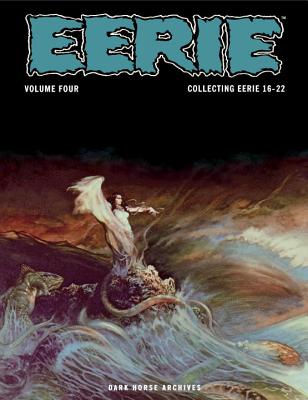 Eerie Archives Volume 4: Collecting Eerie 16-22 - 
