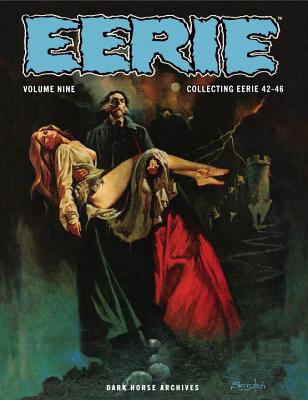 Eerie Archives, Volume 9 - Goodwin, Archie, and Colan, Gene, and Corben, Richard