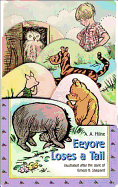 Eeyore Loses a Tail/Graduated Die Cut Board Book - Milne, A A, and Ketchersid, Sarah (Editor)