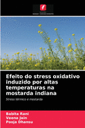 Efeito do stress oxidativo induzido por altas temperaturas na mostarda indiana