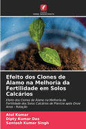 Efeito dos Clones de ?lamo na Melhoria da Fertilidade em Solos Calcrios