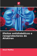 Efeitos antidiabticos e renoprotectores do Aliskiren