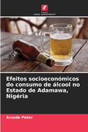 Efeitos socioecon?micos do consumo de lcool no Estado de Adamawa, Nig?ria