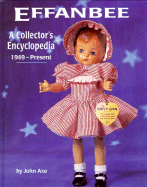 Effanbee: A Collector's Encyclopedia, 1949 to Present