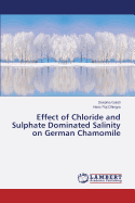 Effect of Chloride and Sulphate Dominated Salinity on German Chamomile