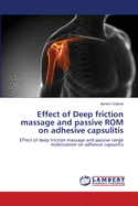 Effect of Deep friction massage and passive ROM on adhesive capsulitis