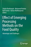 Effect of Emerging Processing Methods on the Food Quality: Advantages and Challenges