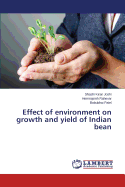 Effect of Environment on Growth and Yield of Indian Bean