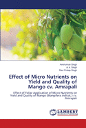 Effect of Micro Nutrients on Yield and Quality of Mango cv. Amrapali
