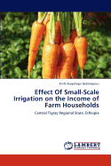 Effect of Small-Scale Irrigation on the Income of Farm Households