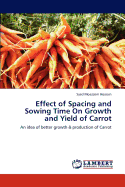 Effect of Spacing and Sowing Time on Growth and Yield of Carrot