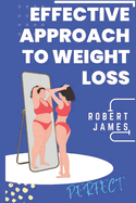 Effective Approaches to Weight Loss: Proven Strategies for Weight Loss