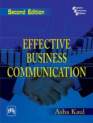 Effective Business Communication - Kaul, Asha