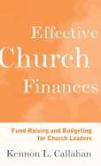 Effective Church Finances: Fund-Raising and Budgeting for Church Leaders