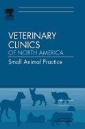 Effective Communication in Veterinary Medicine, an Issue of Veterinary Clinics: Small Animal Practice: Volume 37-1