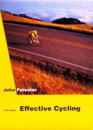 Effective Cycling: Sixth Edition