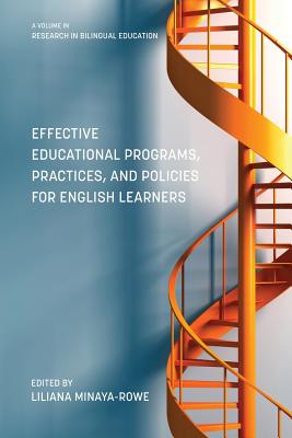 Effective Educational Programs, Practices, and Policies for English Learners - Minaya-Rowe, Liliana, Dr. (Editor)