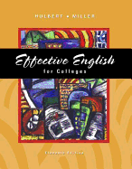 Effective English for Colleges - Hulbert, Jack E, and Goulet Miller, Michele