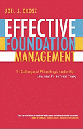 Effective Foundation Management: 14 Challenges of Philanthropic Leadership-And How to Outfox Them