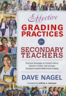 Effective Grading Practices for Secondary Teachers: Practical Strategies to Prevent Failure, Recover Credits, and Increase Standards-Based/Referenced Grading